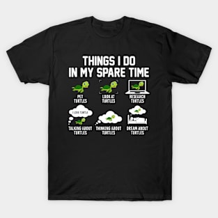 Things i do in my spare time Turtle Lover Funny T-Shirt